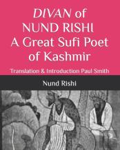 Divan Of Nund Rishi A Great Sufi Poet Of Kashmir