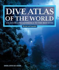 Dive Atlas Of The World, Revised And Expanded Edition