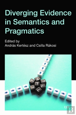 Bertrand.pt - Diverging Evidence In Semantics And Pragmatics