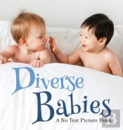 Diverse Babies, A No Text Picture Book