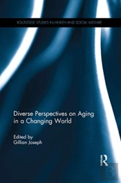 Diverse Perspectives On Aging In A Changing World