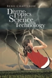 Diverse Topics In Science And Technology