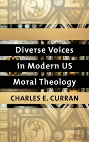 Diverse Voices In Modern Us Moral Theology