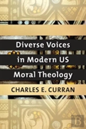 Diverse Voices In Modern Us Moral Theology