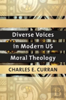 Diverse Voices In Modern Us Moral Theology
