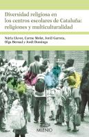 Diversidad Religiosa En Los Centros Escolares De Cataluña: Religiones Y Multiculturalidad