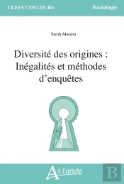 Diversité Des Origines : Inégalités Et Méthodes D'Enquêtes