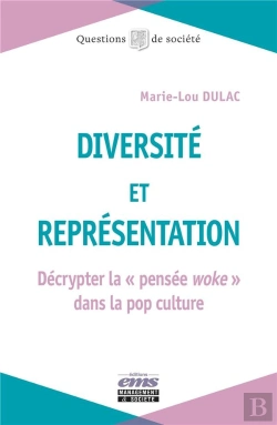 Bertrand.pt - Diversité Et Représentation : Décrypter La « Pensée Woke » Dans La Pop Culture