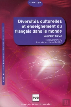 Bertrand.pt - Diversités Culturelles Et Enseignement Du Français Dans Le Monde ; Le Projet Ceca