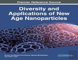 Diversity And Applications Of New Age Nanoparticles