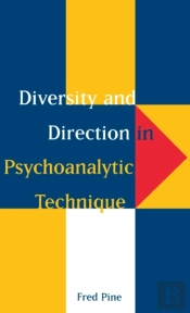 Diversity And Direction In Psychoanalytic Technique
