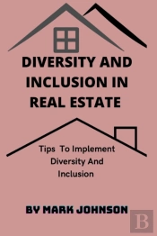 Diversity And Inclusion In Real Estate