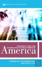 Diversity And The Transition To Adulthood In America