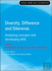 Diversity, Difference And Dilemmas: Analysing Concepts And Developing Skills
