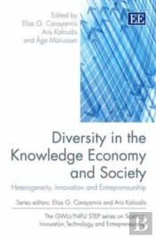 Diversity In The Knowledge Economy And Society - Heterogeneity, Innovation And Entrepreneurship