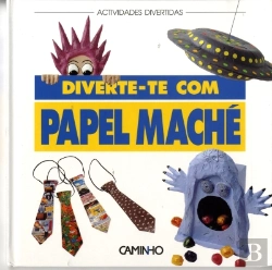 Bertrand.pt - Diverte-Te com Papel Maché