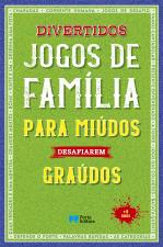 Divertidos Jogos de Família para Miúdos desafiarem Graúdos
