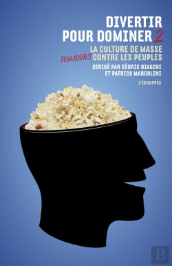 Bertrand.pt - Divertir Pour Dominer Tome 2 ; La Culture De Masse Toujours Contre Les Peuples