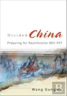 Divided China: Preparing For Reunification 883-947