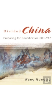 Divided China: Preparing For Reunification 883-947