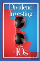 Dividend Investing In Your 40s