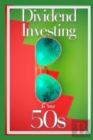 Dividend Investing In Your 50s