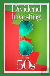 Dividend Investing In Your 50s