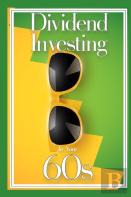 Dividend Investing In Your 60s