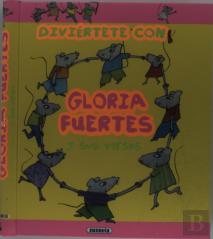Diviértete Con Gloria Fuertes Y Sus Versos