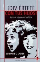 Diviertete Con Tus Hijos