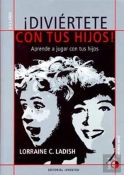Diviertete Con Tus Hijos