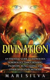 Divination: An Essential Guide To Astrol