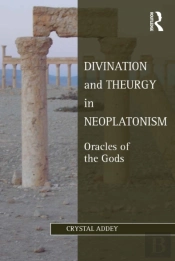 Divination And Theurgy In Neoplatonism