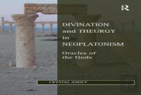 Divination And Theurgy In Neoplatonism