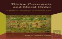 Divine Covenants And Moral Order