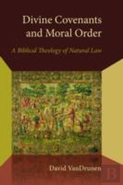 Divine Covenants And Moral Order