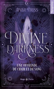 Divine Darkness Tome 1 : Une Offrande De Chair Et De Sang