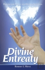 Divine Entreaty: Prayers For Public And