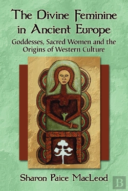 Bertrand.pt - Divine Feminine In Ancient Europe