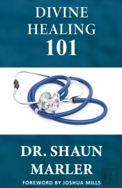 Divine Healing 101