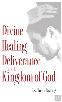 Bertrand.pt - Divine Healing Deliverance And The Kingdom Of God