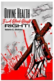 Divine Health Is A Blood-Bought Right!