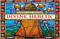 Divine Heretic