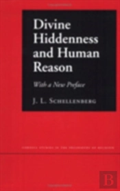 Divine Hiddenness And Human Reason