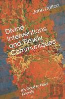 Divine Interventions And Timely Communiques
