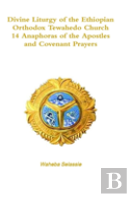 Divine Liturgy Of The Ethiopian Orthodox Tewahedo Church