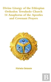 Divine Liturgy Of The Ethiopian Orthodox Tewahedo Church