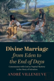 Divine Marriage From Eden To The End Of Days