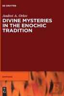 Divine Mysteries In The Enochic Tradition