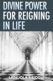 Divine Power For Reigning In Life